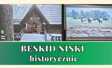 Beskid Niski cz.2. Było historycznie!